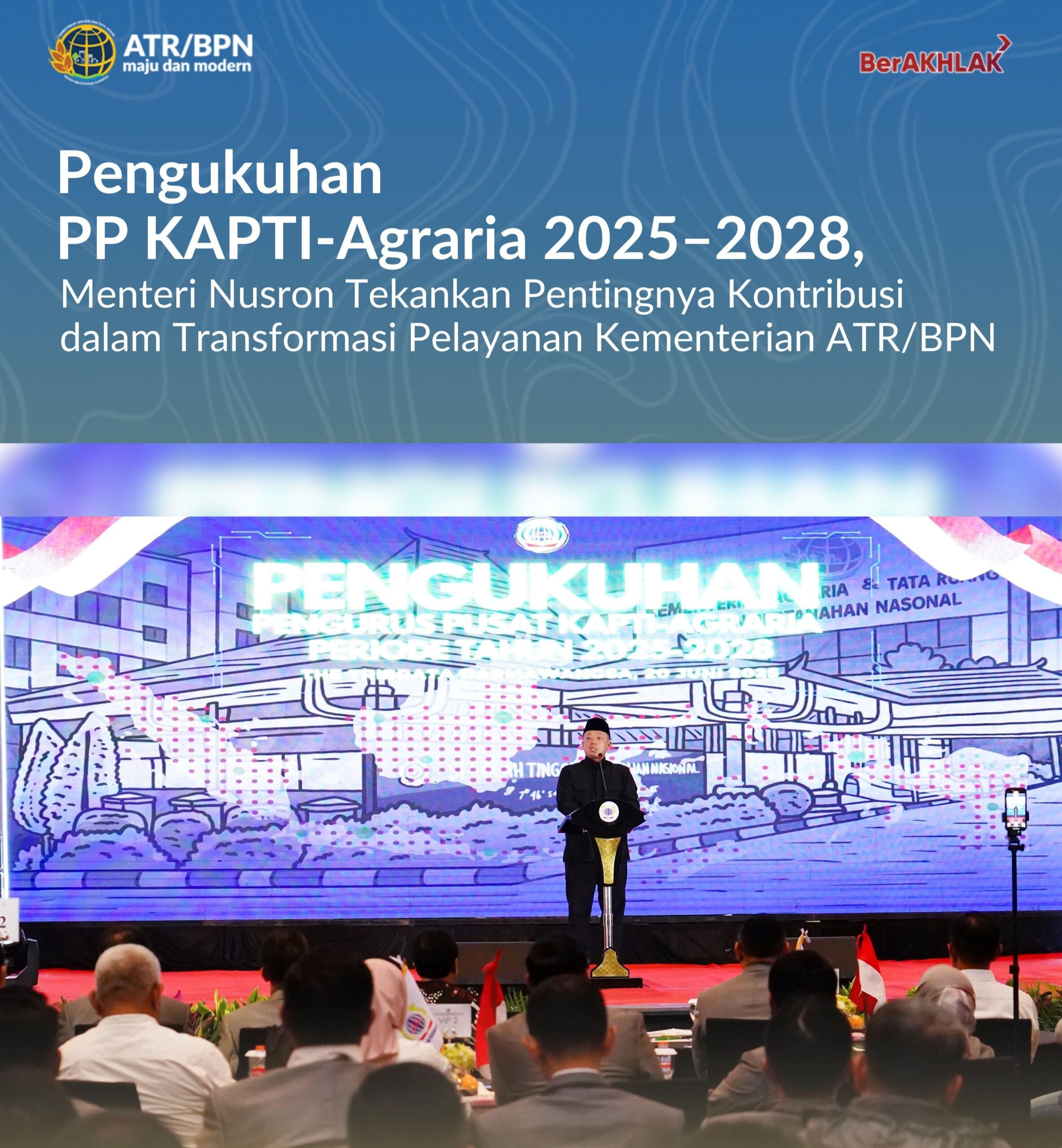Menteri ATR/BPN: KAPTI-Agraria Punya Peran Vital dalam Transformasi Pelayanan
