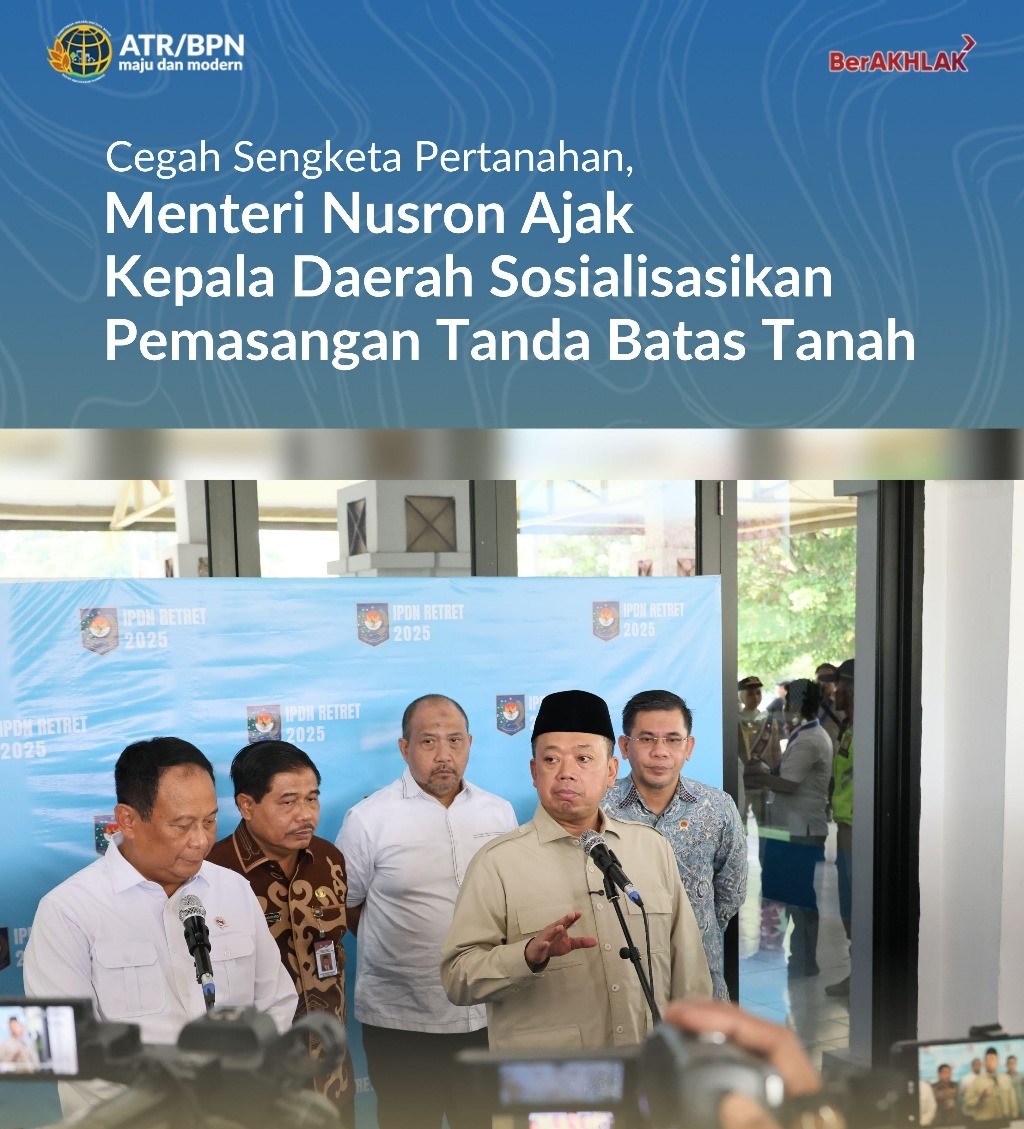 Menteri ATR/BPN Minta Kepala Daerah Gencarkan Sosialisasi Pemasangan Tanda Batas Tanah